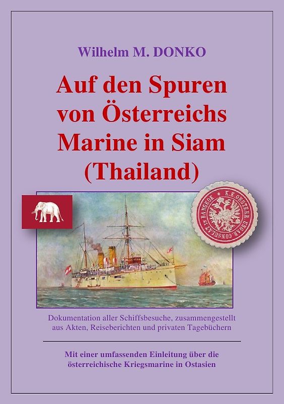 Auf den Spuren von Österreichs Marine in Siam (Thailand)