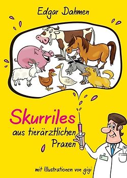 Skurriles aus tierärztlichen Praxen