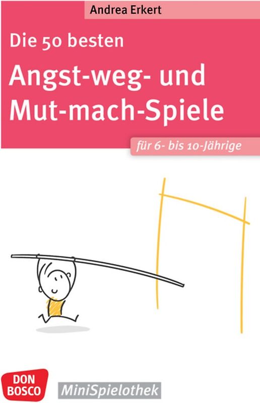Die 50 besten Angst-weg- und Mut-mach-Spiele für 6- bis 10-Jährige