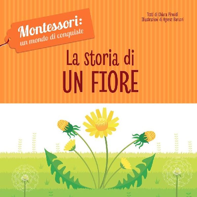 La storia di un fiore. Montessori: un mondo di conquiste