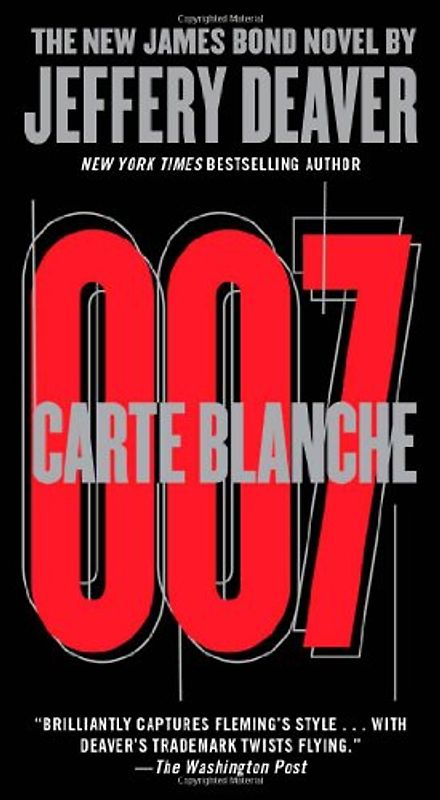Carte Blanche: The New James Bond Novel: (007 James Bond) - Deaver, Jeffery
