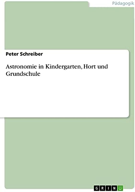 Astronomie in Kindergarten, Hort und Grundschule