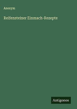 Reifensteiner Einmach-Rezepte
