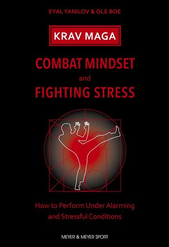 Krav Maga. Combat Mindset and Fighting Stress