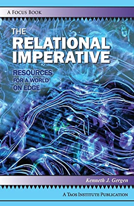 THE RELATIONAL IMPERATIVE: Resources for a World on Edge