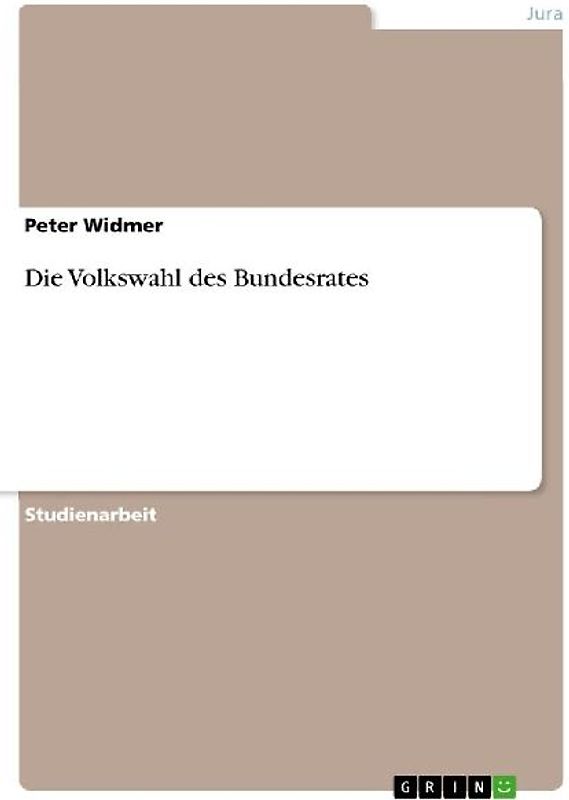 Die Volkswahl des Bundesrates