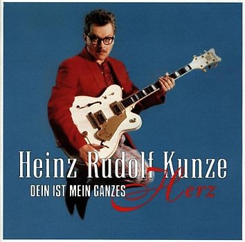 Heinz Rudolf Kunze - Dein Ist Mein Ganzes Herz
