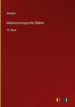 Malakozoologische Blätter: 19. Band
