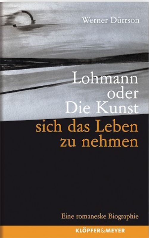 Lohmann oder Die Kunst, sich das Leben zu nehmen