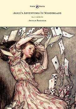 Alice's Adventures In Wonderland - Illustrated By Arthur Rackham