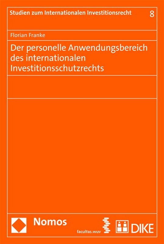 Der personelle Anwendungsbereich des internationalen Investitionsschutzrechts