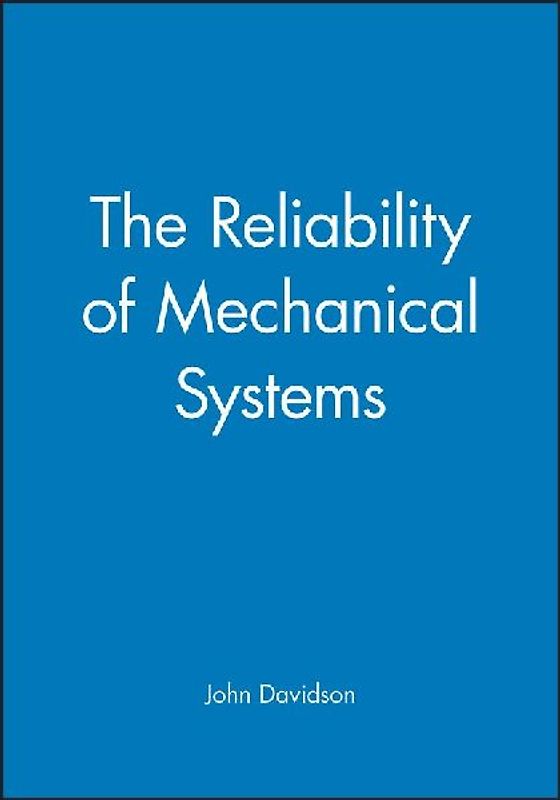 The Reliability of Mechanical Systems