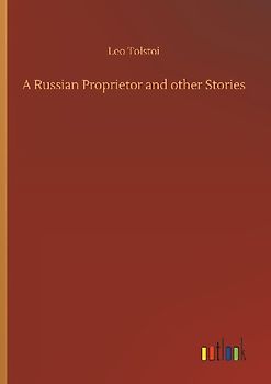 A Russian Proprietor and other Stories