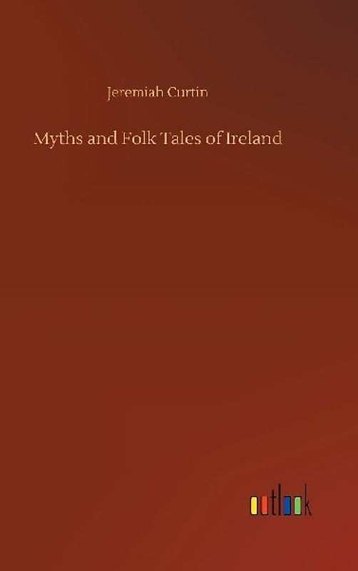 Myths and Folk Tales of Ireland