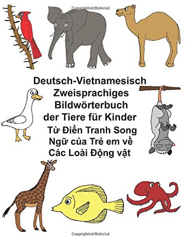 Deutsch-Vietnamesisch Zweisprachiges Bildwörterbuch der Tiere für Kinder (FreeBilingualBooks.com)