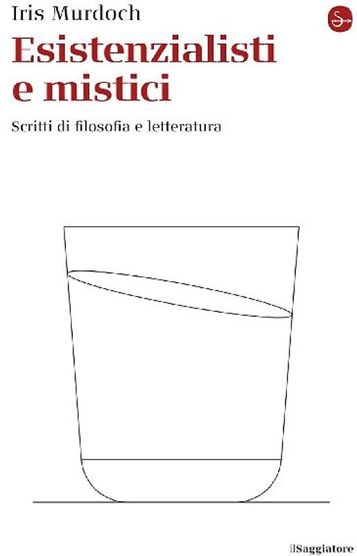 Esistenzialisti e mistici. Scritti di filosofia e letteratura