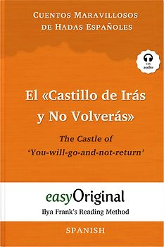 El «Castillo de Irás y No Volverás» / The Castle of ‘You-will-go-and-not-return’ (with audio-online) - Ilya Frank’s Reading Method - Bilingual edition Spanish-English