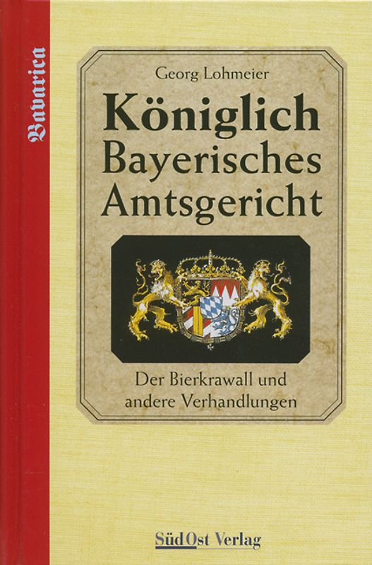 Das Königlich Bayerische Amtsgericht / Königlich Bayerisches Amtsgericht