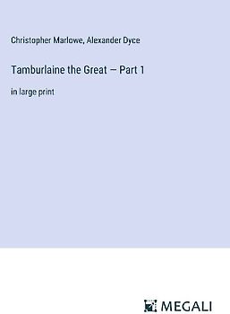 Tamburlaine the Great - Part 1