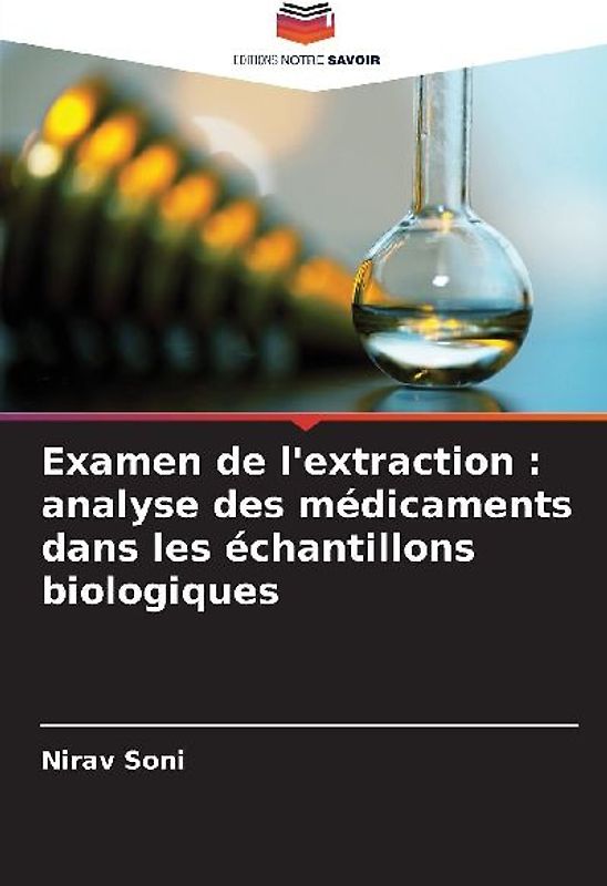 Examen de l'extraction : analyse des médicaments dans les échantillons biologiques