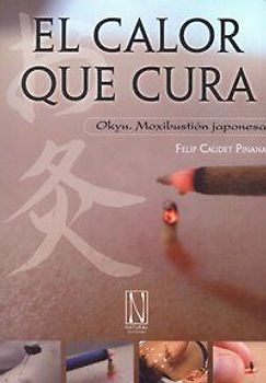 El calor que cura : Okyu : moxibustión japonesa