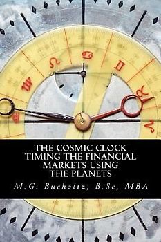 The Cosmic Clock: Timing the Financial Markets Using the Planets