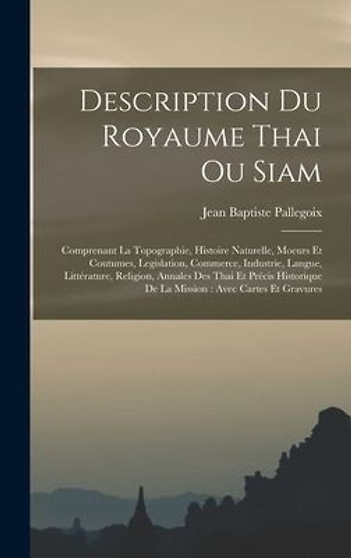 Description Du Royaume Thai Ou Siam