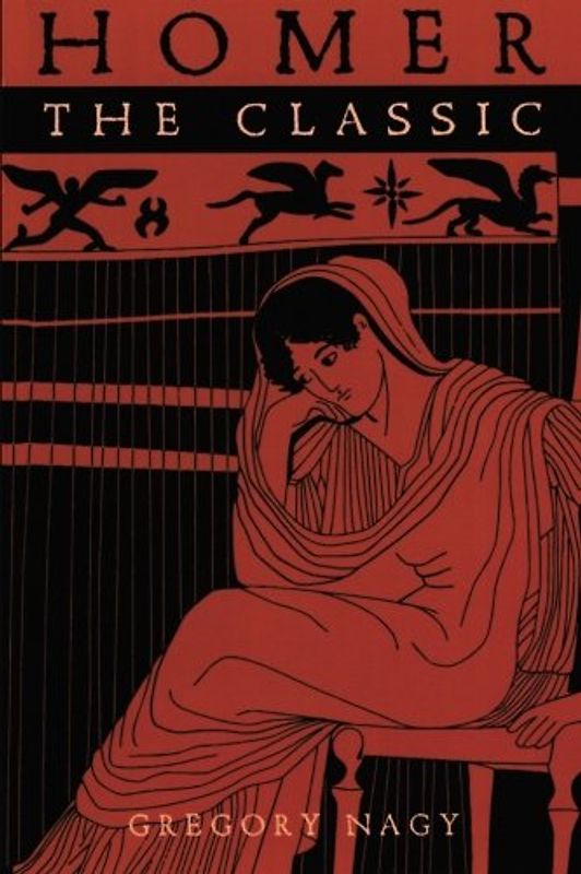 Homer the Classic (Hellenic Studies)