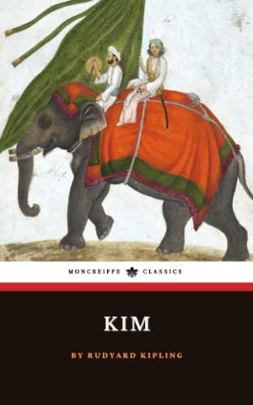 Kim: The Original 1901 Adventure Classic (Annotated)