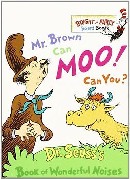 Mr. Brown Can Moo! Can You?: Dr. Seuss's Book of Wonderful Noises (Bright & Early Board Books(TM)) - Dr. Seuss