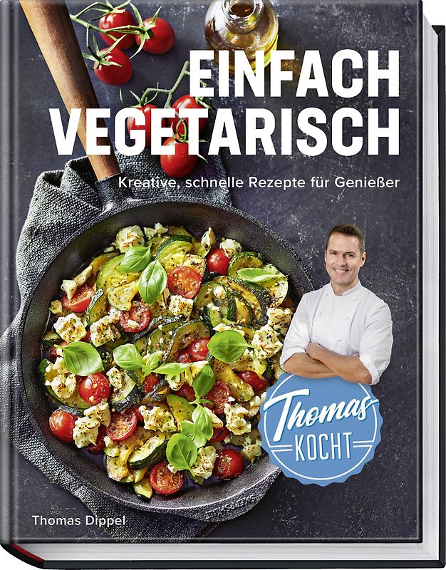 Thomas kocht: einfach vegetarisch