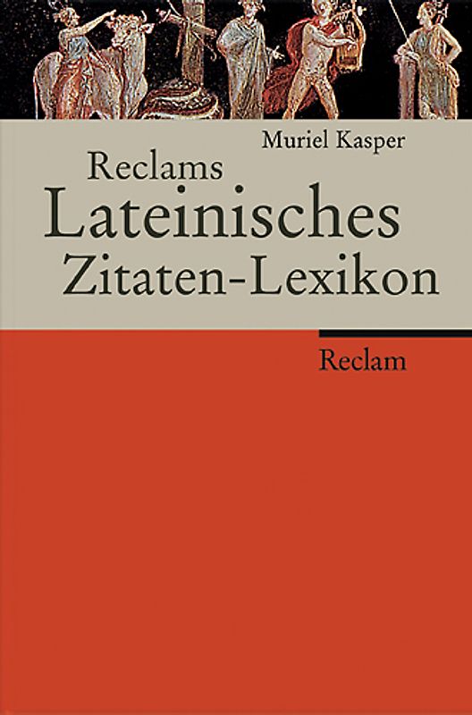 Reclams Lateinisches Zitaten-Lexikon
