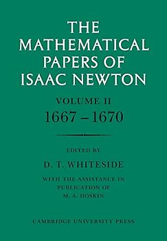 The Mathematical Papers of Isaac Newton: Volume 2, 1667-1670 (The Mathematical Papers of Sir Isaac Newton) (v. 2)