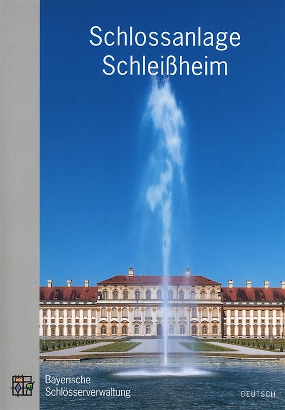 Schlossanlage Schleissheim. Amtliche Führer