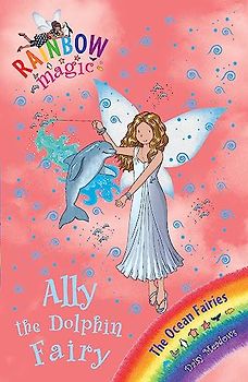 Ally the Dolphin Fairy: The Ocean Fairies Book 1 (Rainbow Magic, Band 1)