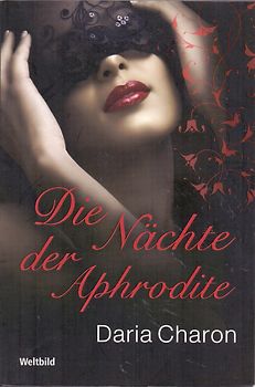 Die Nächte der Aphrodite - Daria Charon [Taschenbuch, Weltbild]
