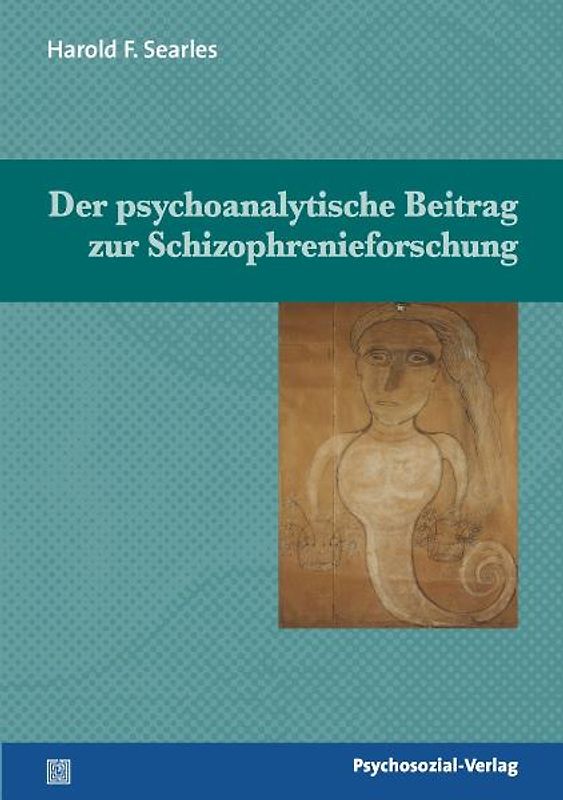 Der psychoanalytische Beitrag zur Schizophrenieforschung