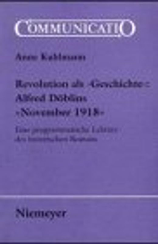 Revolution als "Geschichte": Alfred Döblins »November 1918«