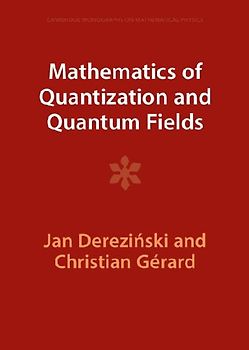 Mathematics of Quantization and Quantum Fields