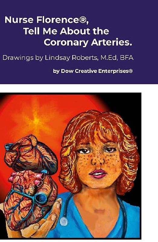 Nurse Florence®, Tell Me About the Coronary Arteries.