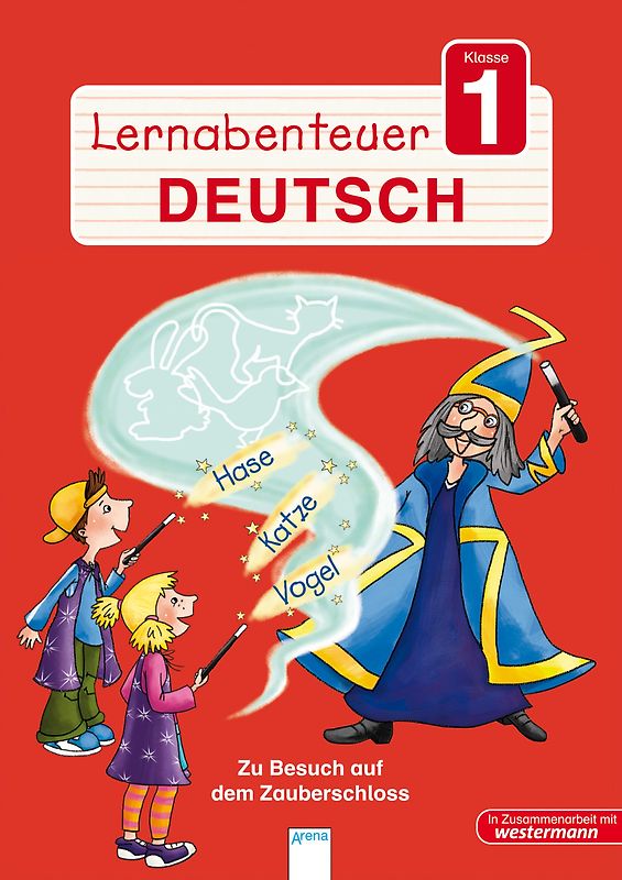 Lernabenteuer - Deutsch 1. Klasse. Zu Besuch auf dem Zauberschloss