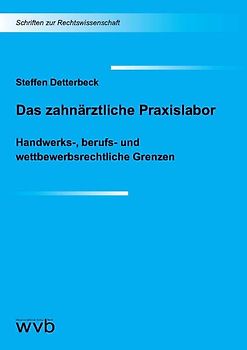Das zahnärztliche Praxislabor