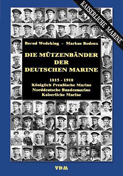 Die Mützenbänder der Deutschen Marine. 1815 - 1918