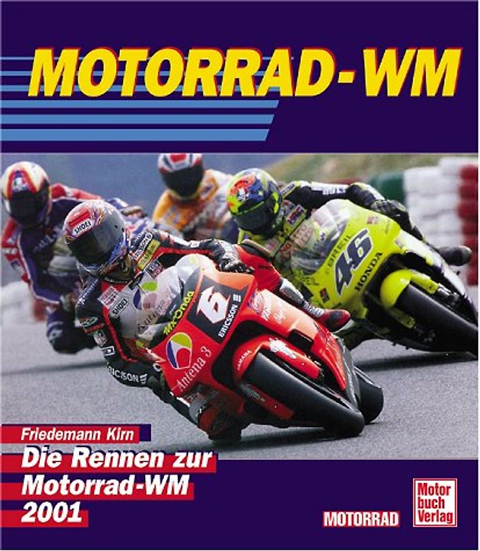 Motorrad WM 2001. Die Rennen zur Motorrad-WM 2001