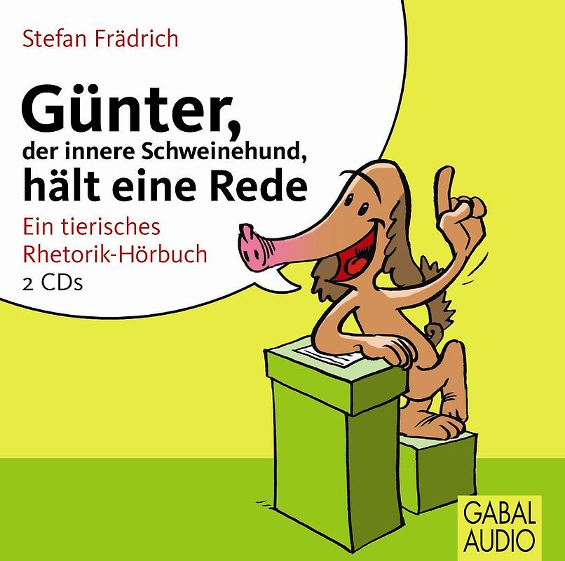 Günter, der innere Schweinehund, hält eine Rede