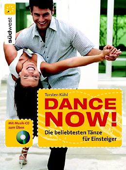 Dance now! Die beliebtesten  Tänze für Einsteiger