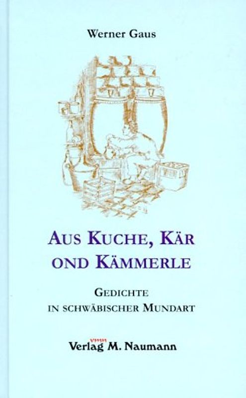 Aus Kuche, Kär ond Kämmerle