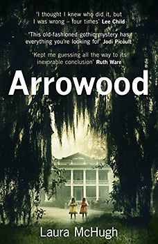 Arrowood: Laura McHugh