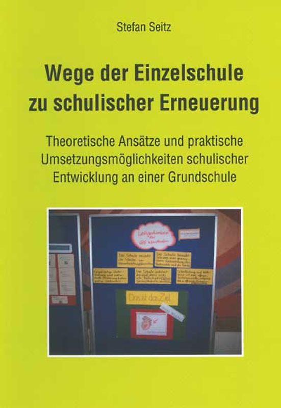 Wege der Einzelschule zu schulischer Erneuerung