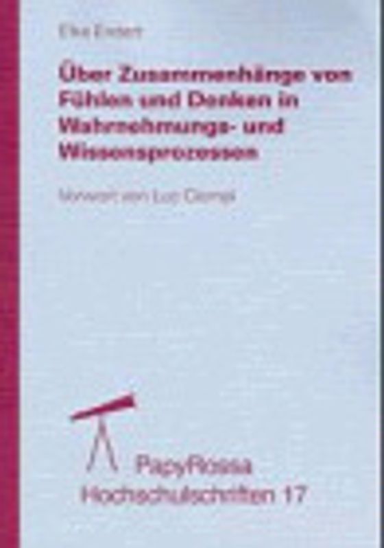 Über Zusammenhänge von Fühlen und Denken in Wahrnehmungs- und Wissensprozessen. Ein Vergleich der "Affektlogik" von Luc Ciompi mit dem wissenssoziologischen Ansatz Ludwik Flecks